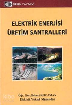 Elektrik Enerjisi Üretimi Yrd Doç Dr Behçet Kocaman