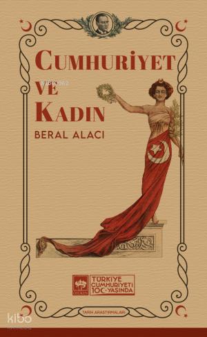 Ötüken Kitap Cumhuriyet ve Kadın Beral Alacı