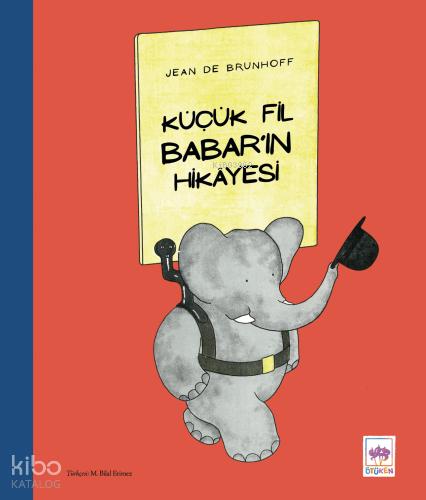 Ötüken Kitap Küçük Fil Babar ın Hikâyesi Jean De Brunhoff
