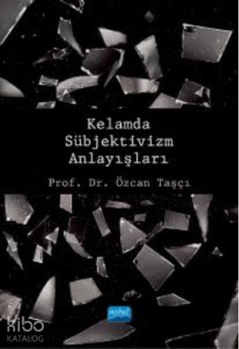 Kelamda Sübjektivizm Anlayışları