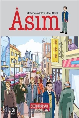 Asım Mehmet Akif in İdeal Nesli
