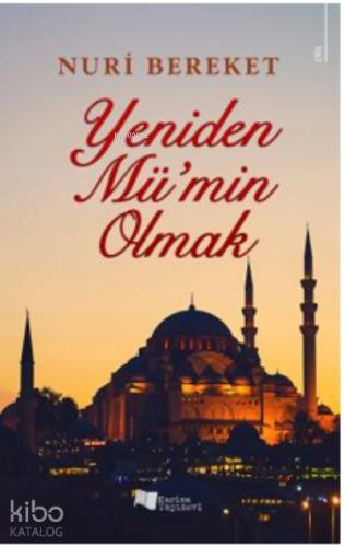 Yeniden Mü min Olmak