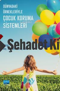 Dünyadaki Örnekleriyle Çocuk Koruma Sistemleri