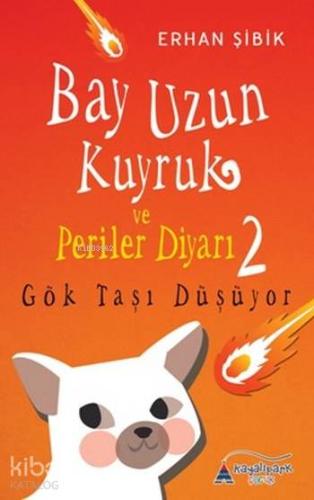 Bay Uzun Kuyruk ve Periler Diyarı 2 Gök Taşı Düşüyor