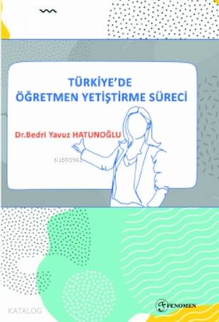 Türkiye de Öğretmen Yetiştirme Süreci