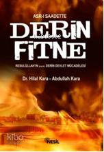 Derin Fitne Allah ın Resulü nün Derin Devlet Mücadelesi