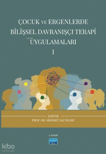 Çocuk ve Ergenlerde Bilişsel Davranışçı Terapi Uygulamaları 10 İndirim