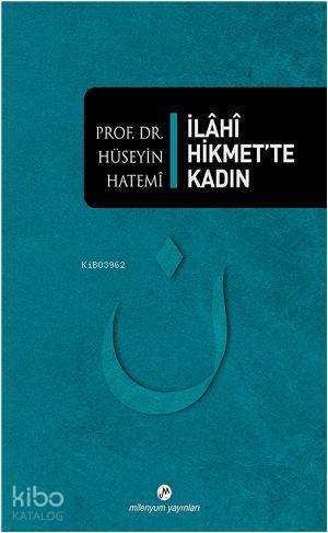 İlahi Hikmet te Kadın