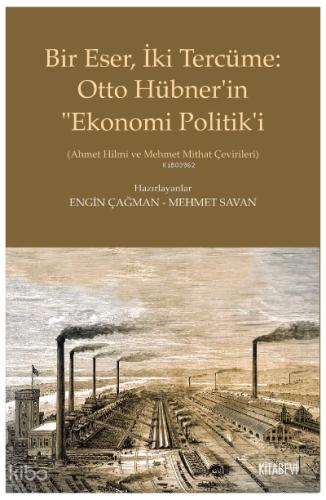 Bir Eser İki Tercüme Otto Hübner in Ekonomi Politik i