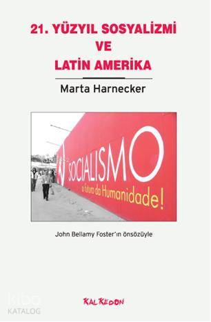 21 Yüzyıl Sosyalizmi ve Latin Amerika