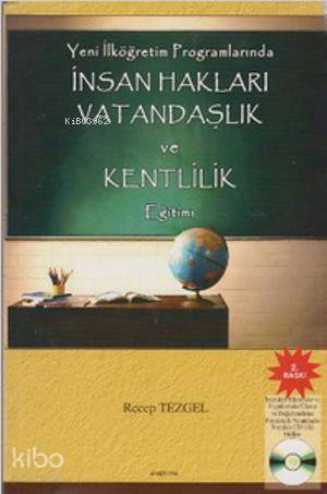 Yeni İlköğretim Programlarında İnsan Hakları Vatandaşlık ve Kentlilik Eğitimi