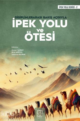 İpek Yolu ve Ötesi Disiplinlerarası Bakış Açısıyla