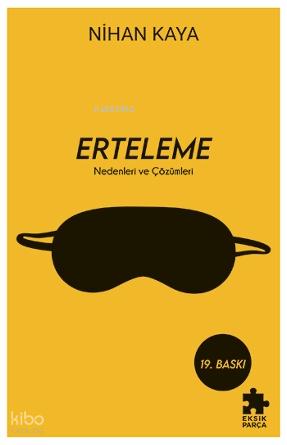 Erteleme Nedenleri ve Çözümleri