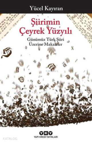 Şiirimin Çeyrek Yüzyılı Günümüz Türk Şiiri Üzerine Makaleler