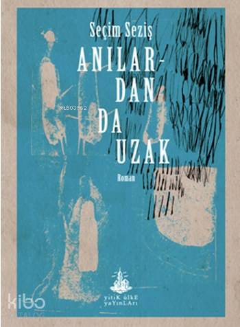 Anılardan Da Uzak
