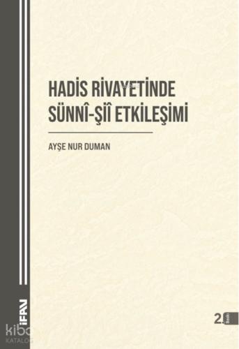 Hadis Rivayetinde Sünni Şii Etkileşimi