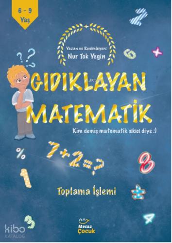 Gıdıklayan Matematik Kim Demiş Matematik Sıkıcı Diye Toplama İşlemi
