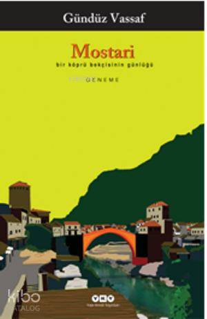 Mostari Bir Köprü Bekçisinin Günlüğü