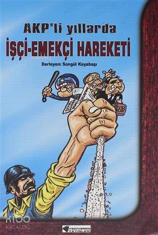 AKP li Yıllarda İşçi Emekçi Hareketi
