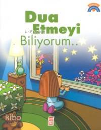 Dua Etmeyi Biliyorum