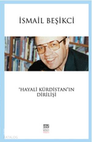 Hayali Kürdistan ın Dirilişi