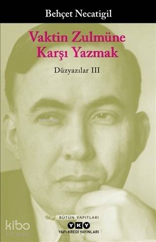 Vaktin Zulmüne Karşı Yazmak
