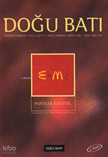 Doğu Batı Düşünce Dergisi Yıl 4 Sayı 15 Popüler Kültür