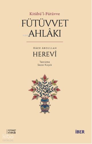 Kitabü l Fütüvve Fütüvvet Ahlakı