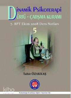 Dinamik Psikoterapi Dürtü Çatışma Kuramı 5