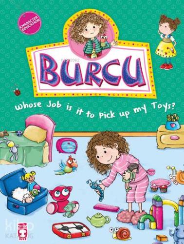 Burcu Whose Job is it to Pick up my Toys