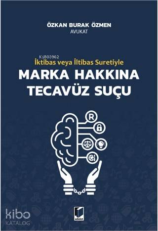 İktibas veya İltibas Suretiyle Marka Hakkına Tecavüz Suçu