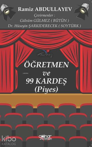 Öğretmen ve 99 Kardeş Piyes