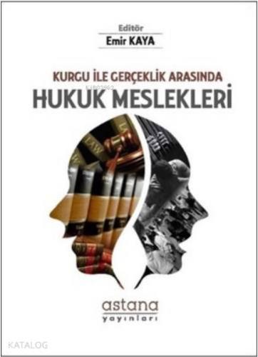 Kurgu ile Gerçeklik Arasında Hukuk Meslekleri