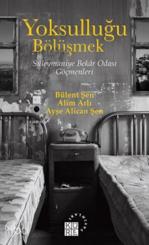 Yoksulluğu Bölüşmek Süleymaniye Bekar Odası Göçmenleri