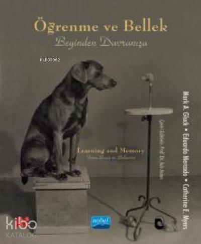 Öğrenme ve Bellek Beyinden Davranışa Learning and Memory From Brain to Behavior