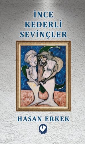 İnce Kederli Sevinçler