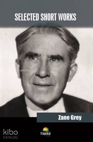 Selected Short Works Zane Grey 30 İndirim