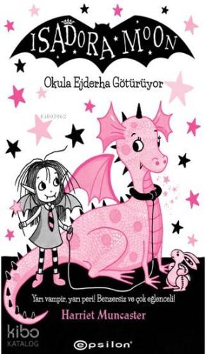 Isadora Moon Okula Ejderha Götürüyor