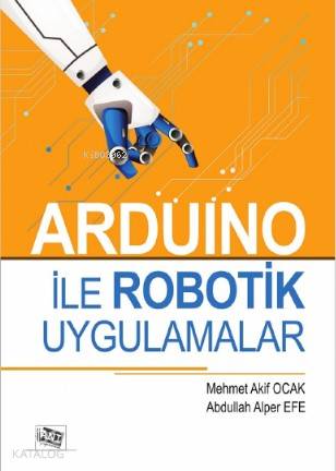 Arduino İle Kodlama ve Mikrodenetleyici Uygulamalar Renksiz Baskı