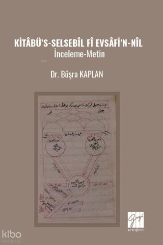 Kitabü s Selsebîl Fi Evsafi n Nil İnceleme Metin