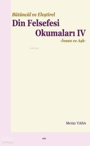 Bütüncül ve Eleştirel Din Felsefesi Okumaları VI