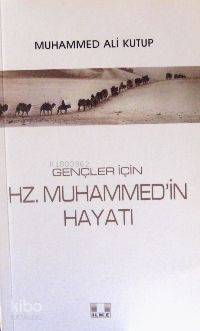 Gençler İçin Hz Muhammed in Hayatı