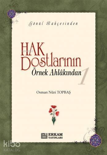 Hak Dostlarının Örnek Ahlakından 1