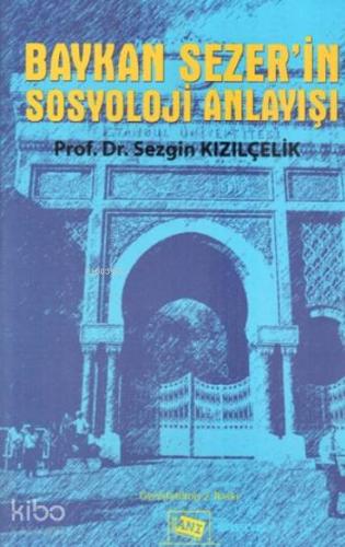 Baykan Sezer in Sosyoloji Anlayışı