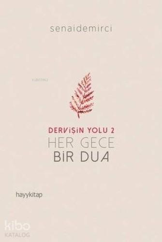 Her Gece Bir Dua Dervişin Yolu 2
