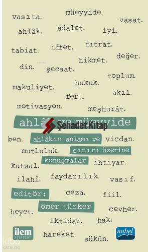 Ahlâk Ve Müeyyide Ahlâkın Anlamı ve Sınırı Üzerine Konuşmalarahlâk ve Müeyyide Ahlâkın Anlamı Ve
