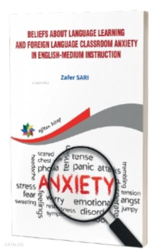 Beliefs About Language Learning And Foreign Language Classroom Anxiety İn Englishmedium İnstruction