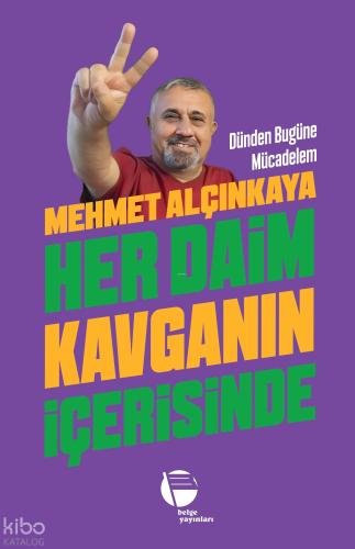Her Daim Kavganın İçerisinde