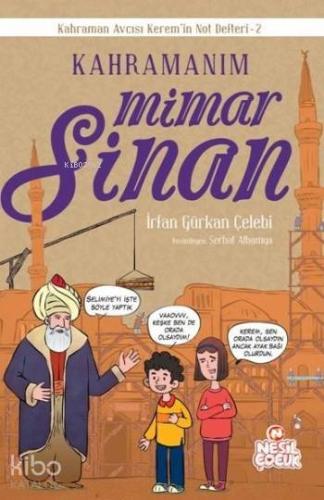 Kahramanım Mimar Sinan Kahraman Avcısı Kerem 3