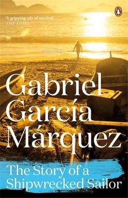 The Story of a Shipwrecked Sailor Marquez 2014